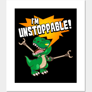 Cute & Funny I Am Unstoppable T-Rex Dinosaur Pun Posters and Art